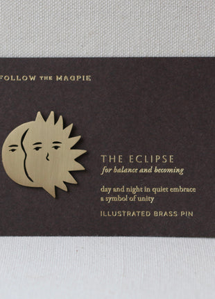 Follow The Magpie Brass Pin, The Eclipse