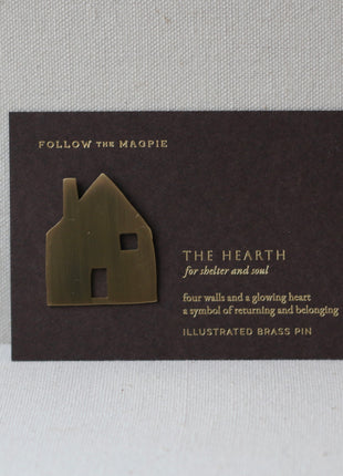 Follow The Magpie Brass Pin, The Hearth