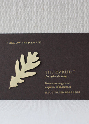 Follow The Magpie Brass Pin, The Oakling