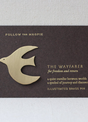 Follow The Magpie Brass Pin, The Wayfarer